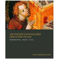 Die Wiener Tafelmalerei der Gotik um 1400, Fachbücher von Jörg Oberhaidacher