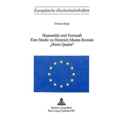 Humanität und Vernunft, Taschenbuch von Gerhard Köpf, Peter Lang AG, Internationaler Verlag der Wissenschaften, 978-3-261-01668-3