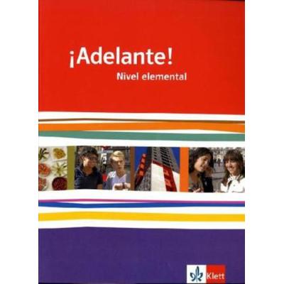 ¡Adelante!. Schülerbuch Nivel elemental. Ausgabe für Bayern, Sonstige von , Klett Schulbuchverlag