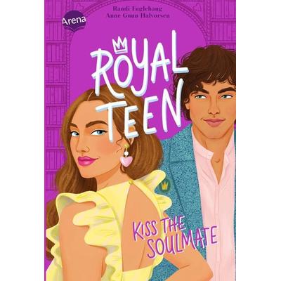 Royalteen (2). Kiss the Soulmate, Taschenbuch von Randi Fuglehaug,Anne Gunn Halvorsen, Arena