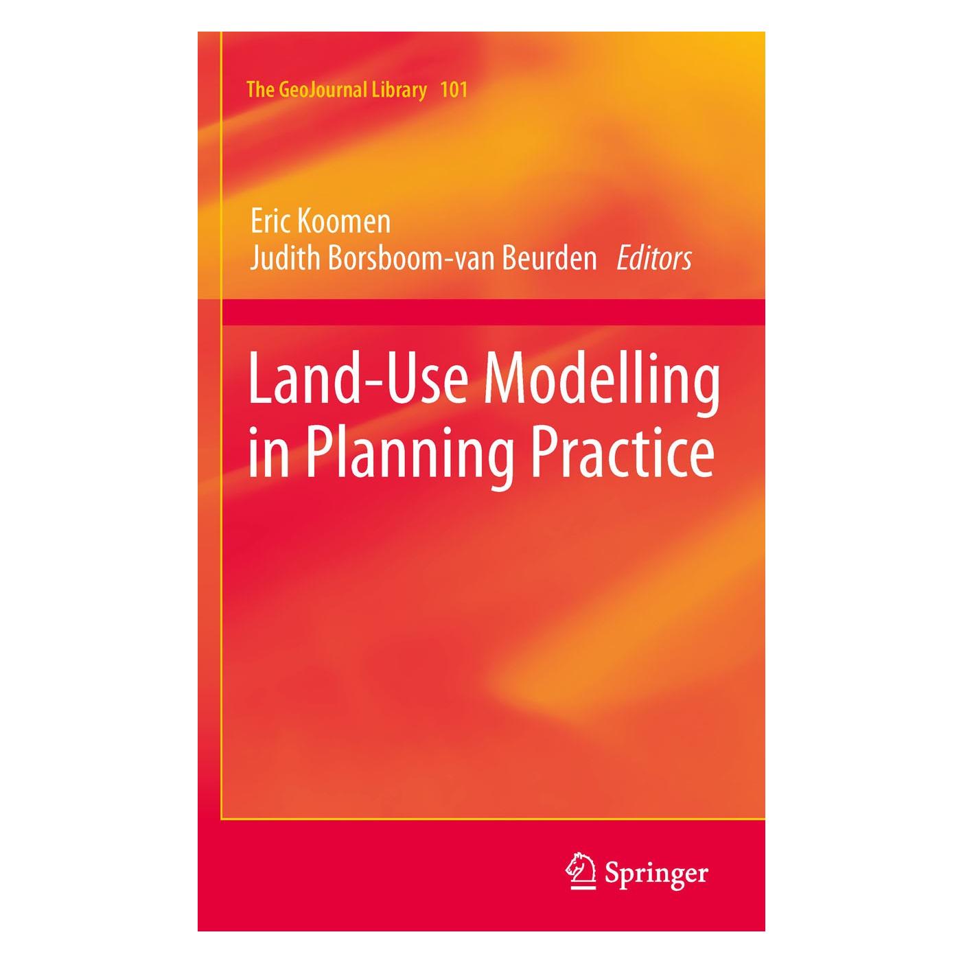 Springer Land-Use Modelling in Planning Practice (Englisch, Hardcover, Eric Koomen, Judith Borsboom-van Beurden) (9789400718210)