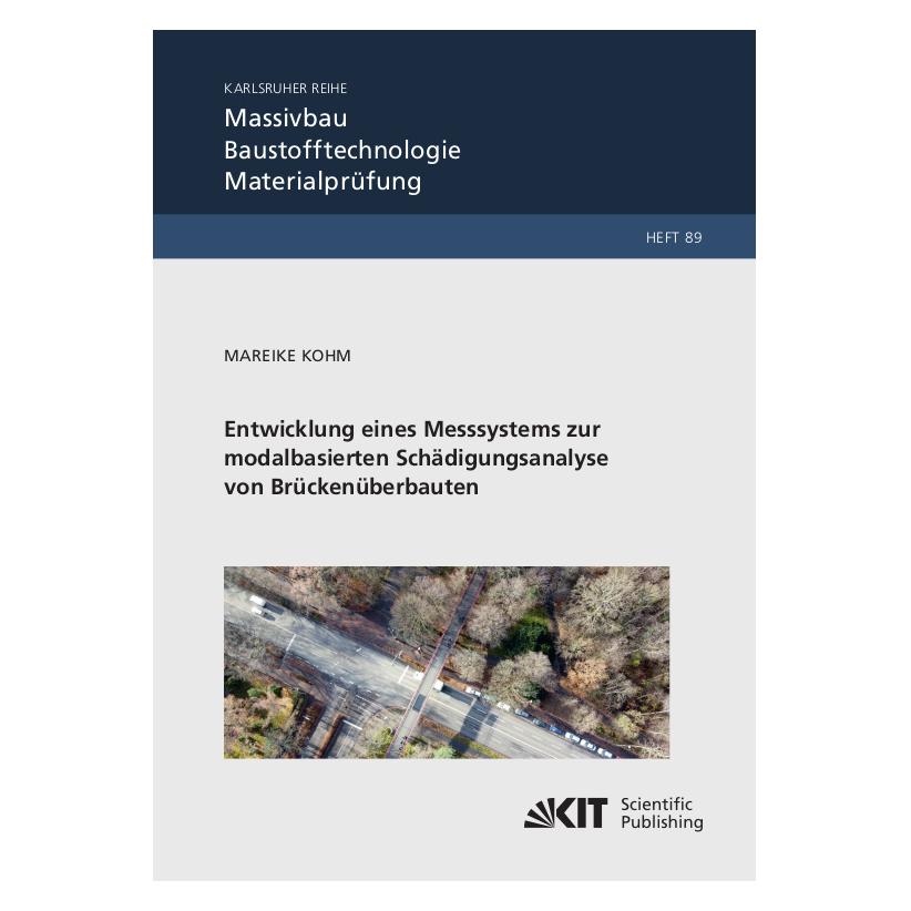 KIT Scientific Publishing Entwicklung eines Messsystems zur modalbasierten Schädigungsanalyse von Brückenüberbauten (Deutsch, Softcover, Mareike Kohm) (56884763)