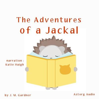 The Adventures of a Jackal - JM Gardner, Audio, 9782821116221