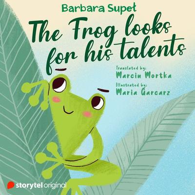 The Frog looks for his talents - Barbara Supeł, Audio, 9789180362542