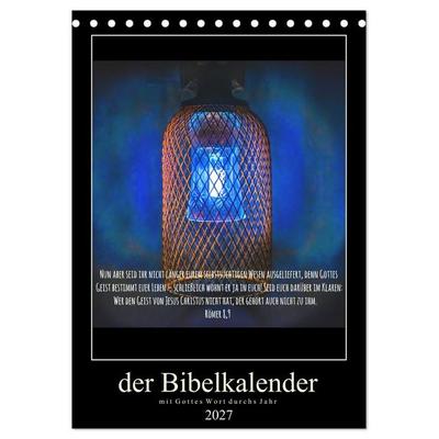 Der Bibelkalender - mit Gottes Wort durchs Jahr (Tischkalender 2027 DIN A5 hoch), CALVENDO Monatskalender