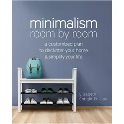Minimalism Room by Room, Ratgeber von Elizabeth Enright Phillips