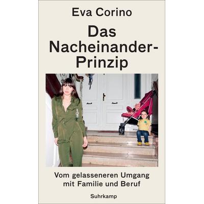 Das Nacheinander-Prinzip, Taschenbuch von Eva Corino, Suhrkamp, 978-3-518-46881-4