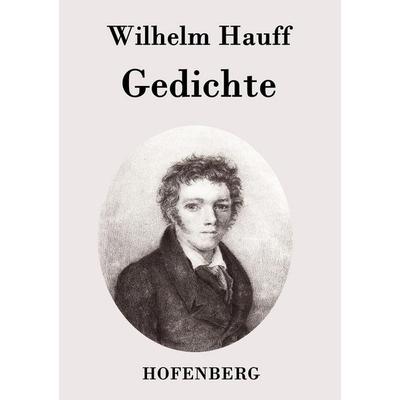 Gedichte, Taschenbuch von Wilhelm Hauff, Hofenberg, 978-3-8430-2669-7