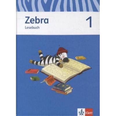 Zebra. Lesebuch 1. Schuljahr. Neubearbeitung, Gebundene Ausgabe von , Klett Schulbuchverlag, 978-3-12-270631-9