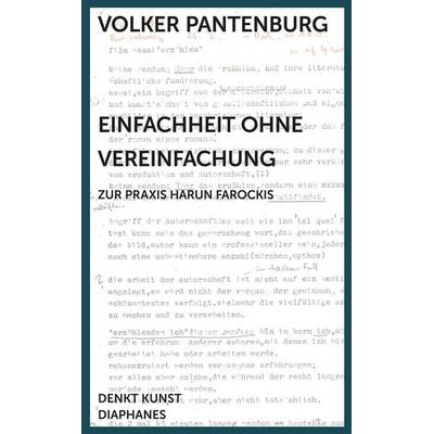 Einfachheit ohne Vereinfachung, Taschenbuch von Volker Pantenburg, Diaphanes, 978-3-0358-0746-2