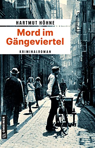 Hartmut Höhne - Mord im Gängeviertel: Kriminalroman (Kriminalkommissar Jakob Mortensen) (Zeitgeschichtliche Kriminalromane im GMEINER-Verlag) - Preis vom 16.10.2026 11:41:07 h