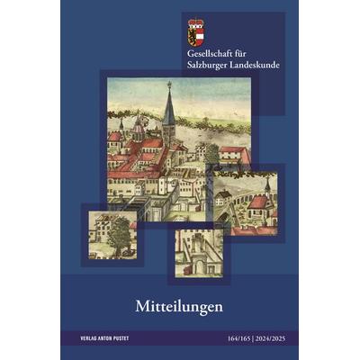 Mitteilungen 164/165, Gebundene Ausgabe von , Verlag Anton Pustet Salzburg, 978-3-7025-1174-6