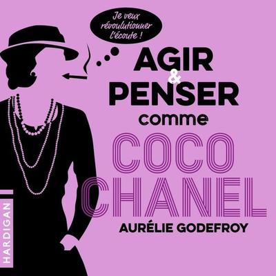 Agir et penser comme Coco Chanel - Aurélie Godefroy, Audio, 9782374345611