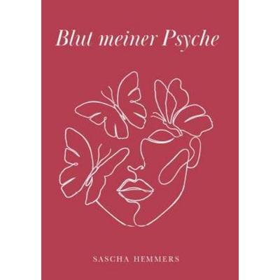Blut meiner Psyche, Taschenbuch von Sascha Hemmers, Buchschmiede, 978-3-99192-204-9