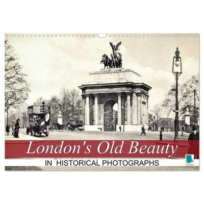 London's Old Beauty on historical photographs (Wall Calendar 2027 DIN A3 landscape), CALVENDO 12 Month Wall Calendar
