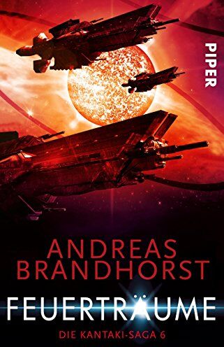 Andreas Brandhorst - Feuerträume: Die Kantaki-Saga 6 - Preis vom 01.10.2026 17:08:56 h