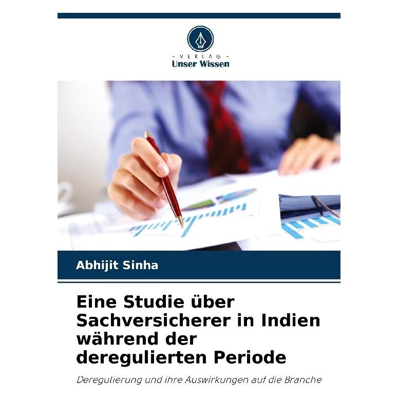 Bod Eine Studie über Sachversicherer in Indien während der deregulierten Periode (Deutsch, Softcover, Abhijit Sinha) (57216564)