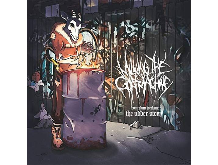 Milking The Goatmachine - From Slum To Slam - The Udder Story
