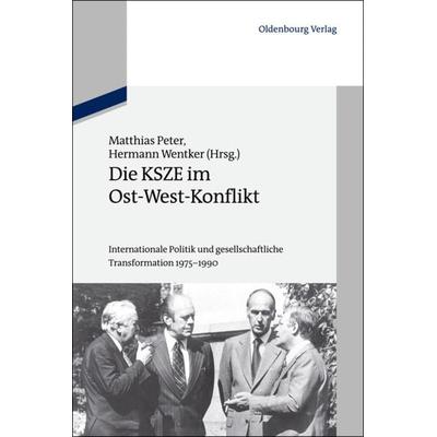 Die KSZE im Ost-West-Konflikt, Gebundene Ausgabe von , De Gruyter Oldenbourg, 978-3-486-71693-1