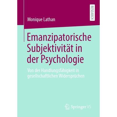 Emanzipatorische Subjektivität in der Psychologie, Taschenbuch von Monique Lathan, Springer Fachmedien Wiesbaden GmbH, 978-3-658-33119-1