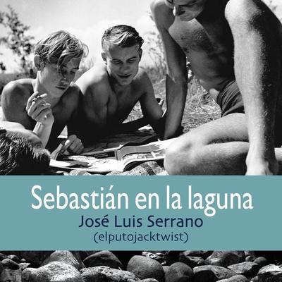 Sebastián en la laguna - José Luis Serrano, Audio, 9789178175505