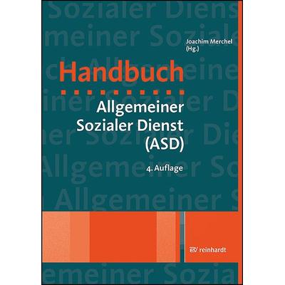 Handbuch Allgemeiner Sozialer Dienst (ASD), Taschenbuch von , Ernst Reinhardt Verlag, 978-3-497-03221-1