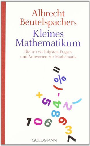 Albrecht Beutelspacher - Albrecht Beutelspachers kleines Mathematikum: Die 101 wichtigsten Fragen und Antworten zur Mathematik - Preis vom 30.09.2026 09:01:18 h