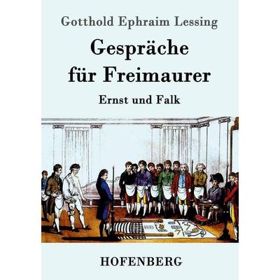 Gespräche für Freimaurer, Taschenbuch von Gotthold Ephraim Lessing, Hofenberg, 978-3-8430-2874-5