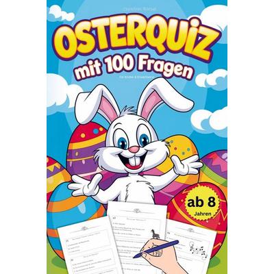 Osterquiz mit 100 Fragen für Kinder & Erwachsene, Taschenbuch von Christian Rätsel, Bookmundo, 978-94-037-9348-1