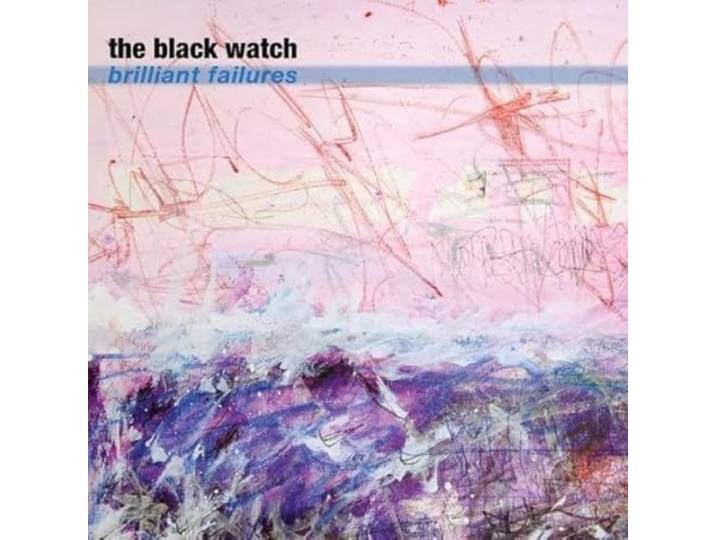 Black Watch - Brilliant Failures