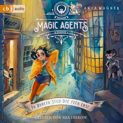 Magic Agents - In Dublin sind die Feen los! - Anja Wagner, Audio, 9783837163841