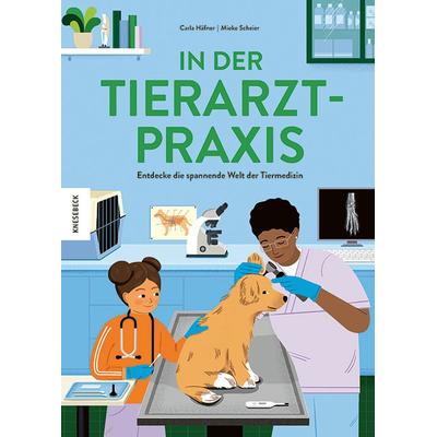 In der Tierarztpraxis, Gebundene Ausgabe von Carla Häfner, Knesebeck, 978-3-95728-772-4