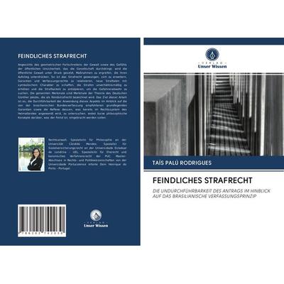 Feindliches Strafrecht, Taschenbuch von Tais Palú Rodrigues, Verlag Unser Wissen, 978-620-2-74203-0