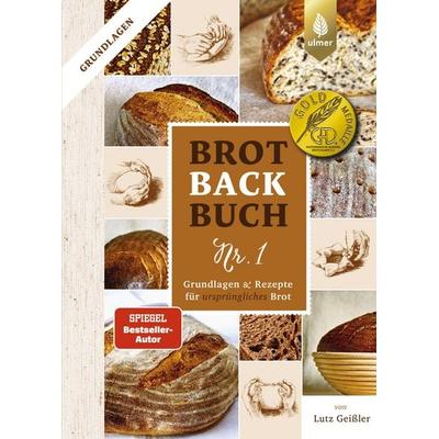 Brotbackbuch Nr. 1, Gebundene Ausgabe von Lutz Geissler, Verlag Eugen Ulmer