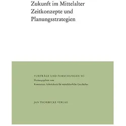 Zukunft im Mittelalter, Fachbücher von Klaus Schneidmüller, Bernd Schneidmüller