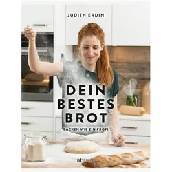 Dein bestes Brot, Ratgeber von Judith Erdin