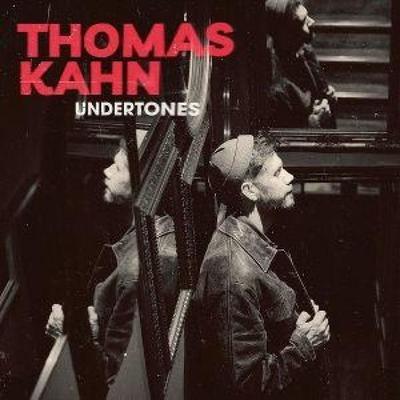 Undertones - Thomas Kahn, CD