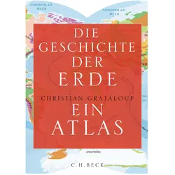 Die Geschichte der Erde, Sachbücher von Christian Grataloup