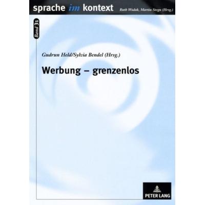 Werbung – grenzenlos, Taschenbuch von , Peter Lang GmbH, Internationaler Verlag der Wissenschaften, 978-3-631-56621-3