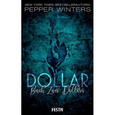 Dollar - Buch 2: Dollars, Taschenbuch von Pepper Winters, Festa, 978-3-86552-727-1
