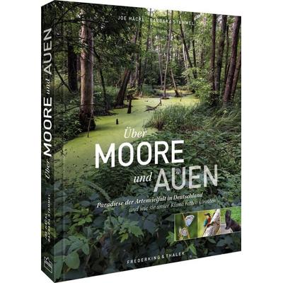 Über Moore und Auen, Gebundene Ausgabe von Barbara Stammel, Frederking & Thaler, 978-3-95416-407-3