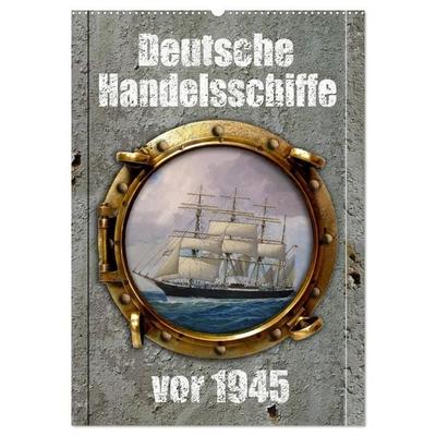 Deutsche Handelsschiffe vor 1945 (Wandkalender 2026 DIN A2 hoch), CALVENDO Monatskalender