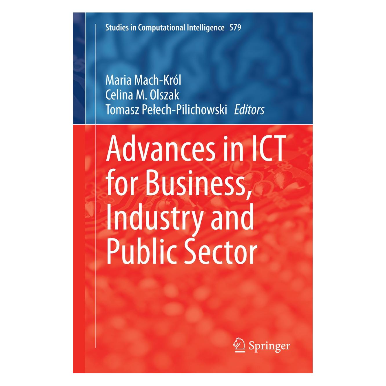 Springer Advances in ICT for Business, Industry (Englisch, Hardcover, Celina M. Olszak, Maria Mach-Król, Tomasz Pełech-Pilichowski) (9783319113272)