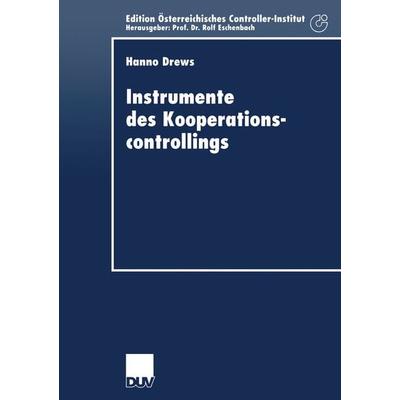 Instrumente des Kooperationscontrollings, Taschenbuch von Hanno Drews, Deutscher Universitätsverlag, 978-3-8244-0564-0