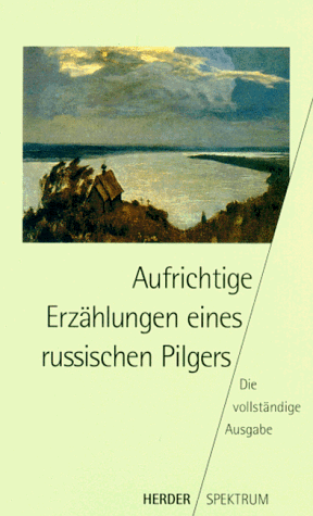 Emmanuel Jungclaussen - Aufrichtige Erzählungen eines russischen Pilgers. Die vollständige Ausgabe. - Preis vom 14.10.2026 23:07:16 h