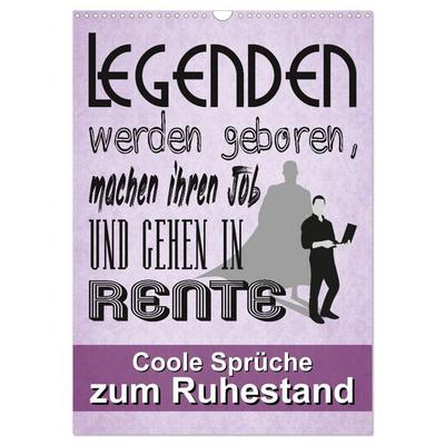 Coole Sprüche zum Ruhestand (Wandkalender 2026 DIN A3 hoch), CALVENDO Monatskalender