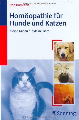 Don Hamilton - Homöopathie für Hunde und Katzen: Kleine Gaben für kleine Tiere - Preis vom 10.10.2026 11:48:34 h