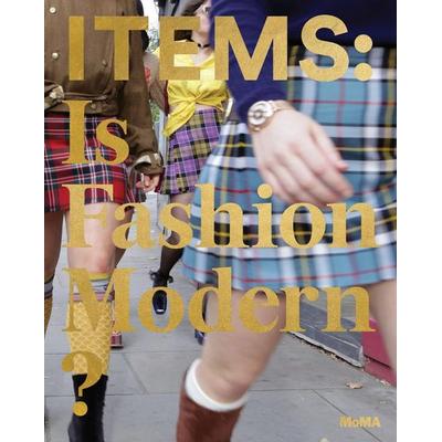 Items: Is Fashion Modern?, Gebundene Ausgabe von Michelle Millar Fisher,Paola Antonelli, KNV Besorgung, 978-1-63345-036-3