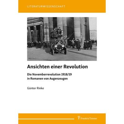 Ansichten einer Revolution, Taschenbuch von Günter Rinke, Frank & Timme, 978-3-7329-1221-6