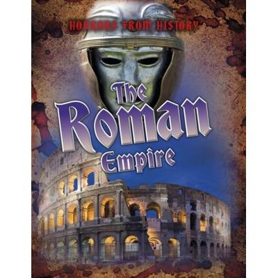 The Roman Empire, Taschenbuch von Louise Spilsbury, Capstone Global Library Ltd, 978-1-4747-7785-8